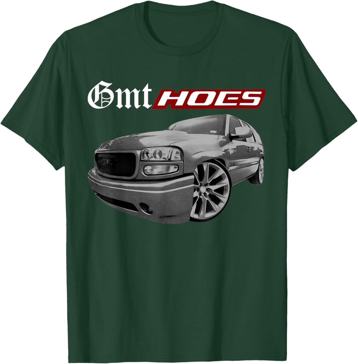 Funny Tahoe Yukon SUV GMT Hoes Denali T-Shirt - T-Shirt | Forest