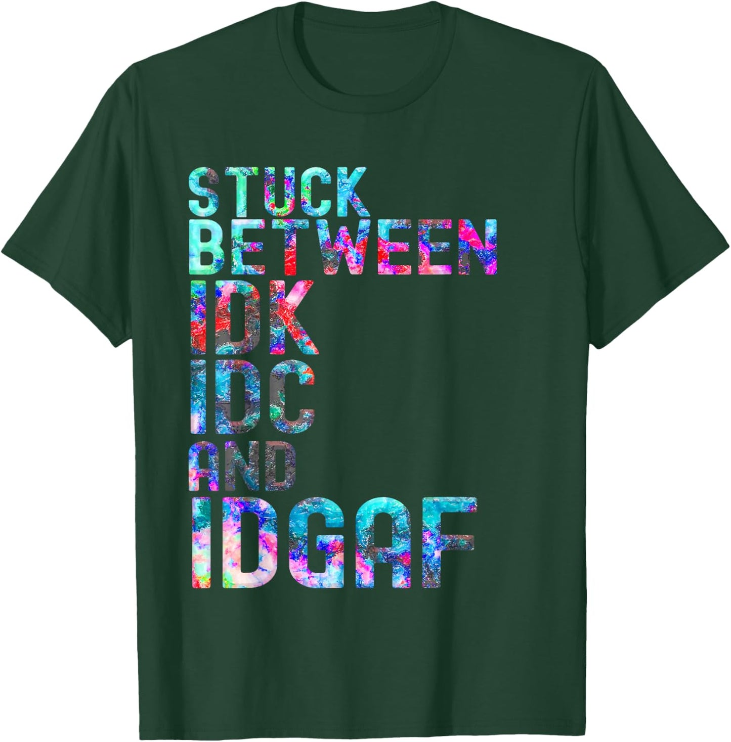 Stuck Between IDK IDC and IDGAF Sport shirt , women T-Shirt - T-Shirt | Forest