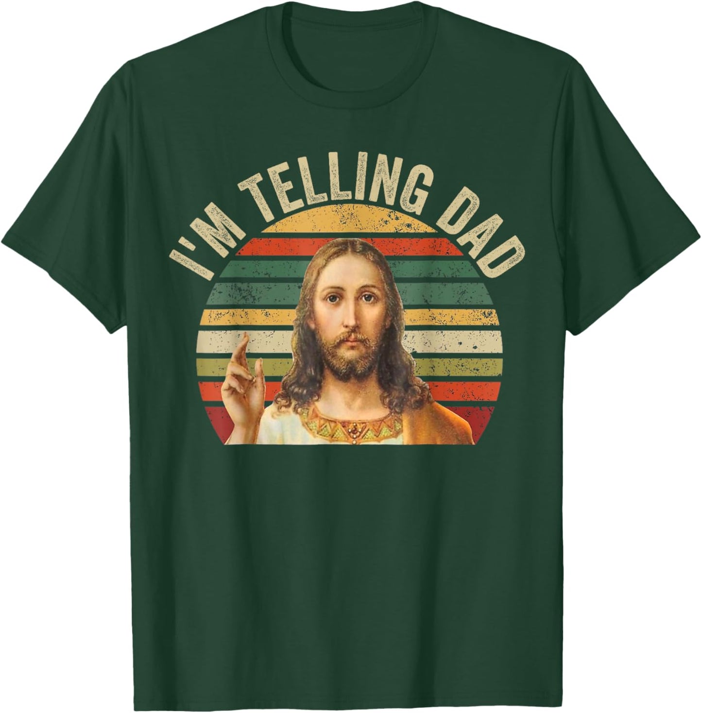 I'm Telling Dad Shirt Funny Religious Christian Jesus Meme T-Shirt - T-Shirt | Forest
