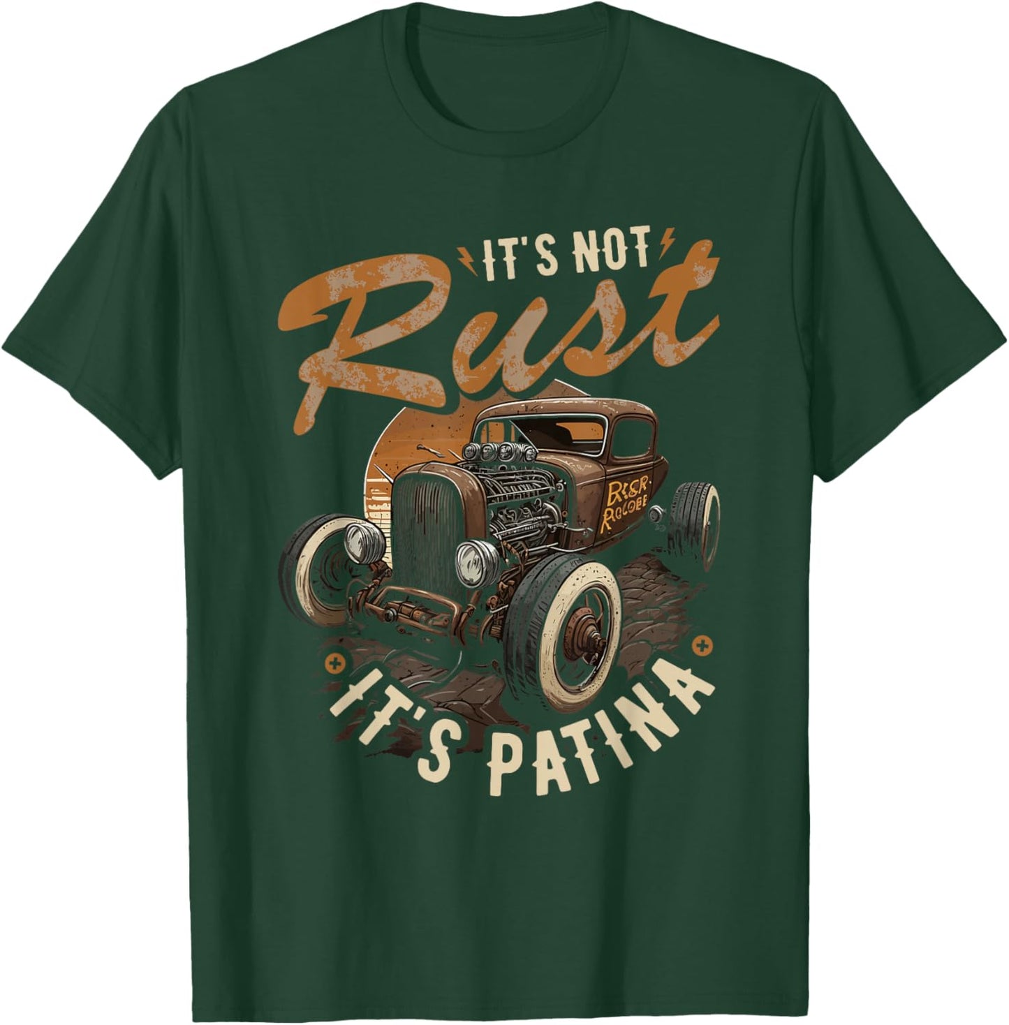 Hot Rod Rusty Car, Its Not Rust Its Patina, Vintage Rat Rod T-Shirt - T-Shirt | Forest