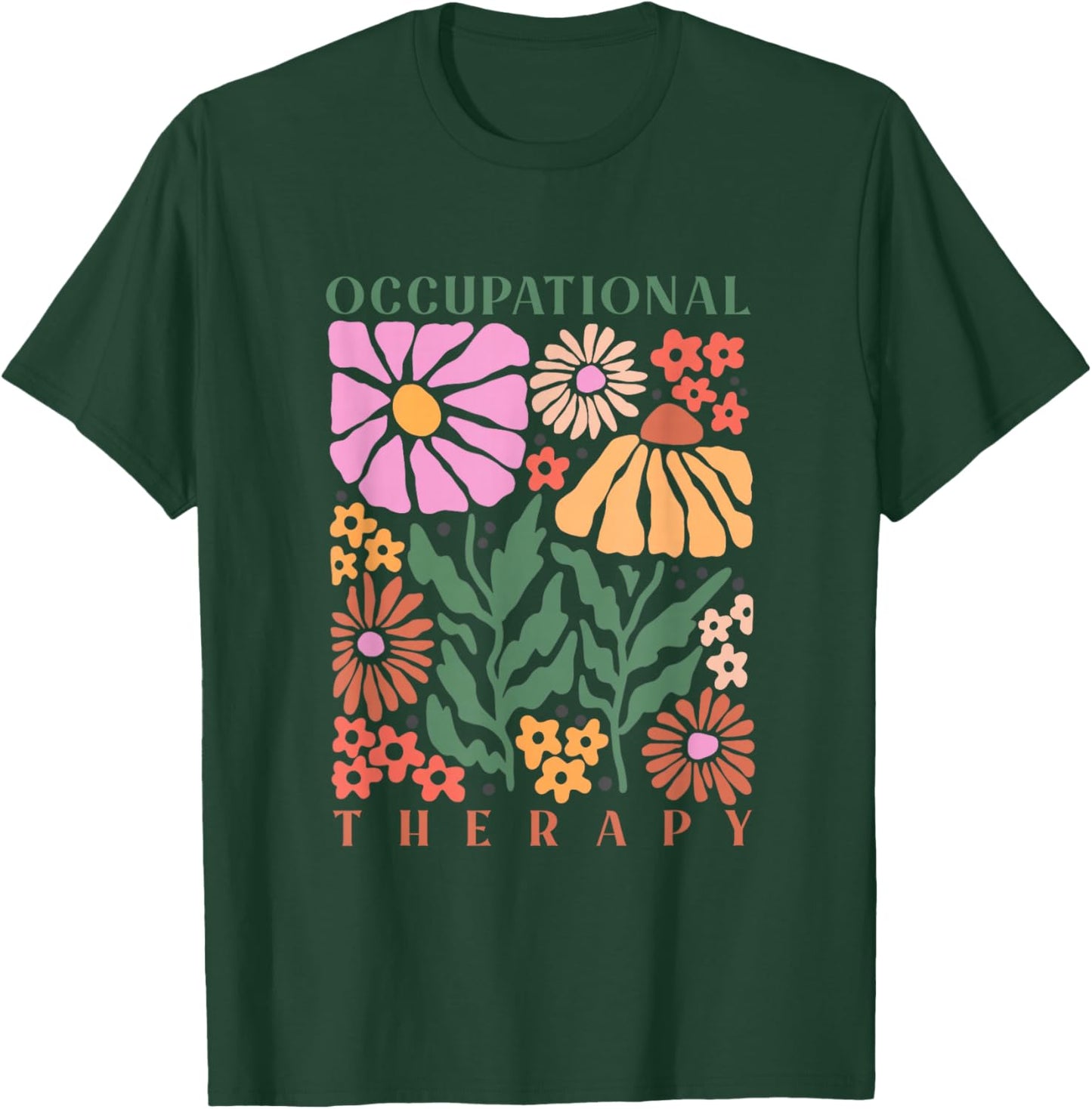 Retro floral Occupational Therapy therapist OT life women T-Shirt - T-Shirt | Forest