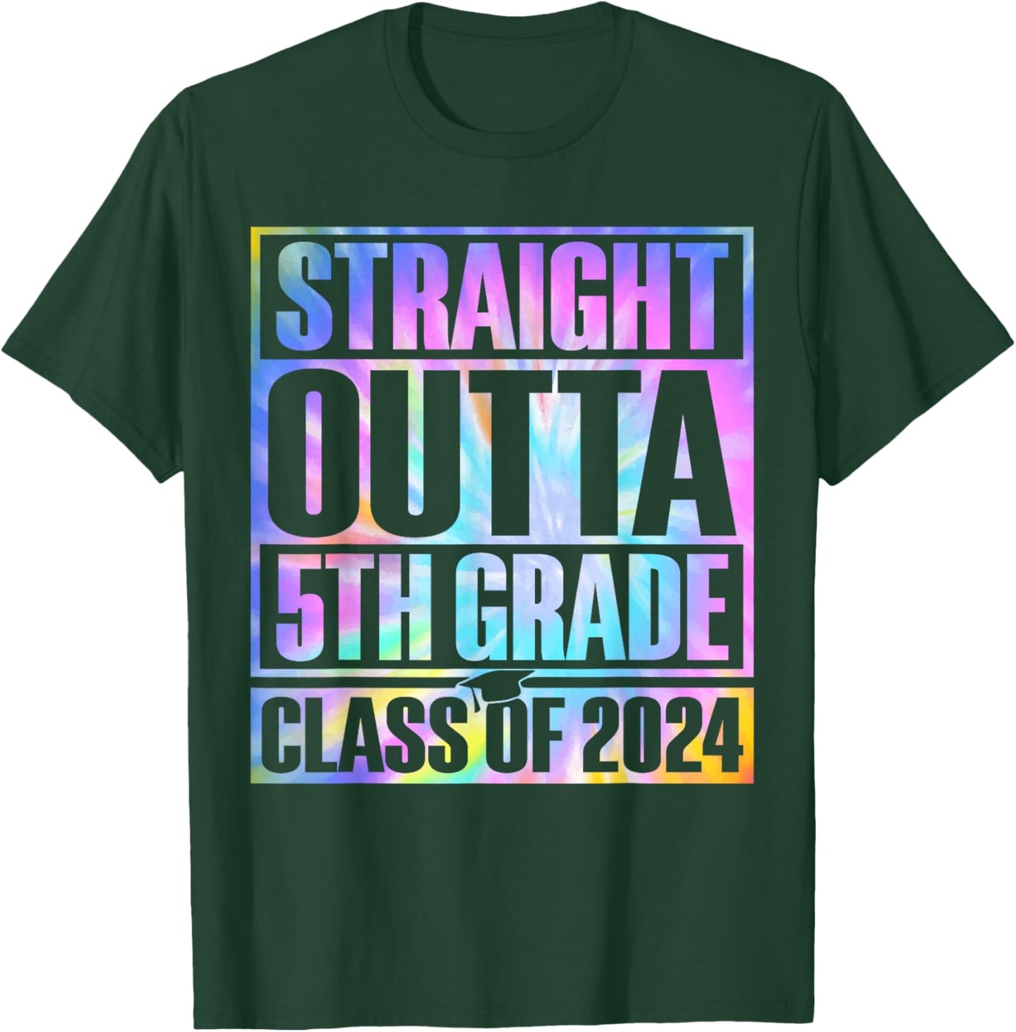 Tie Dye Straight Outta 5th Grade Graduation Class Of 2024 T-Shirt - T-Shirt | Forest