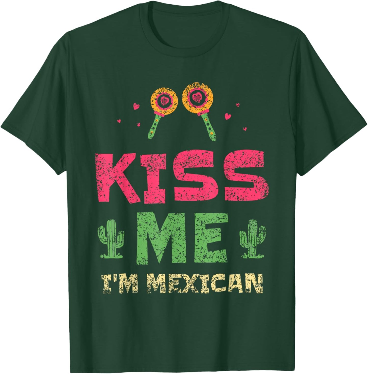 Kiss Me I'm Mexican Lover Country Proud Mexico T-Shirt - T-Shirt | Forest