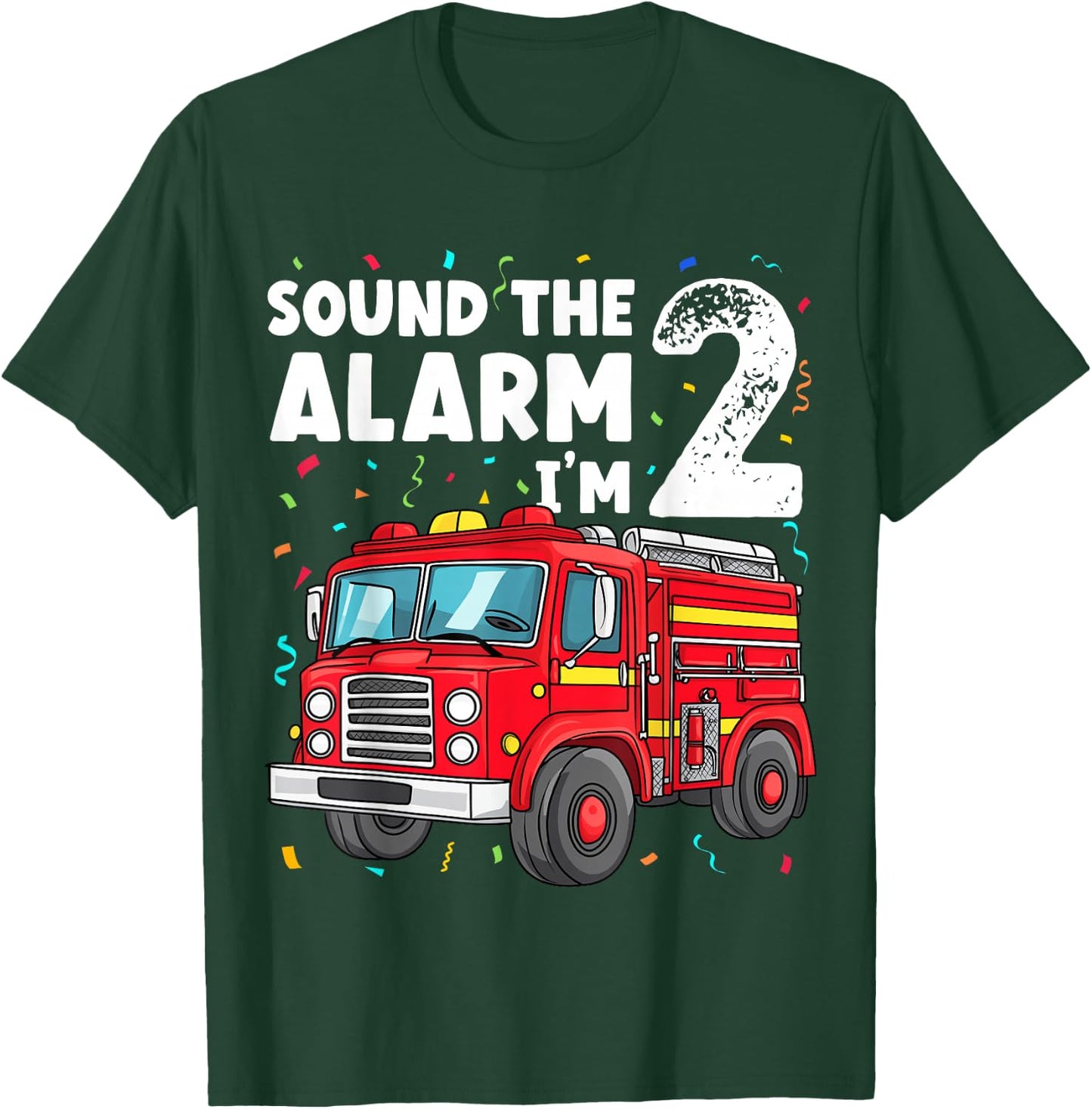 Fire Truck Toddler 2nd Birthday Sound the Alarm I'm 2 Gift T-Shirt - T-Shirt | Forest