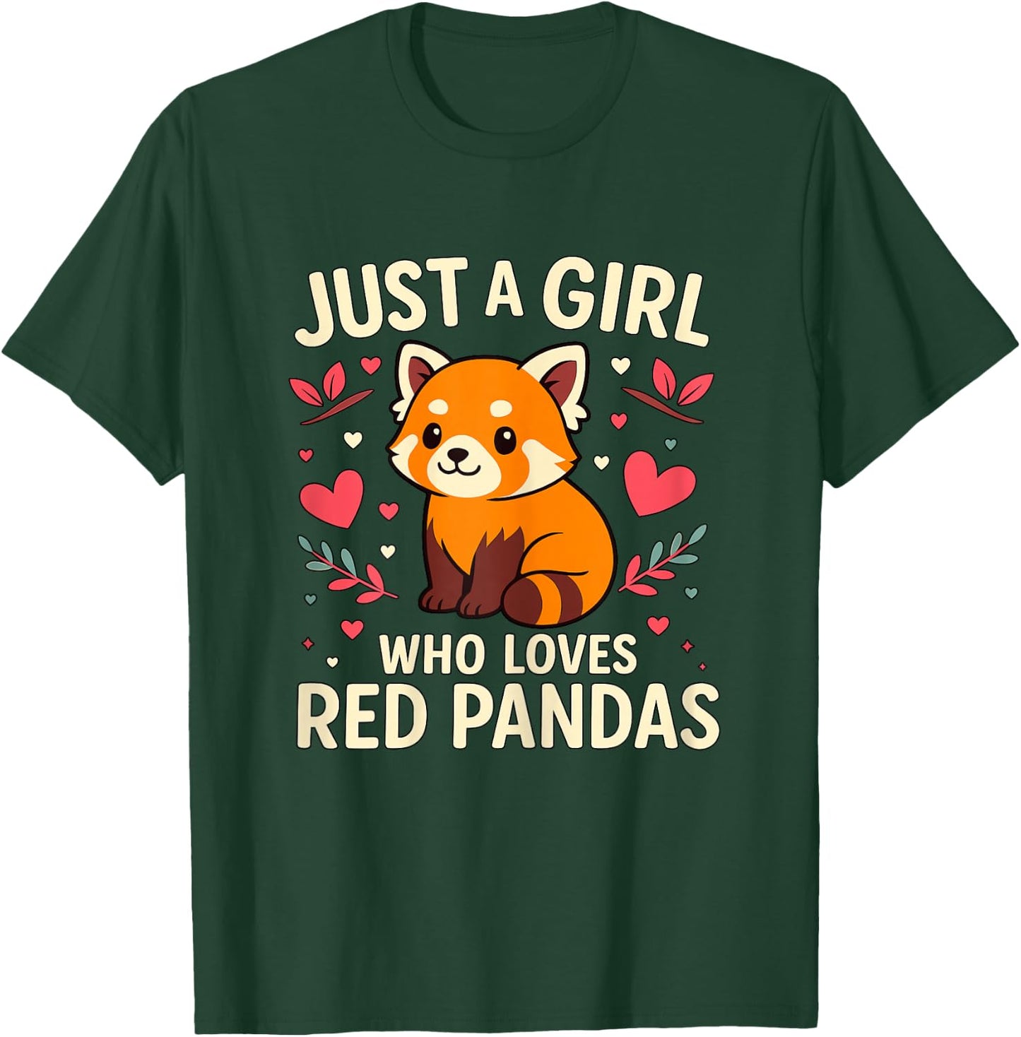 Just a Girl who Loves Red Pandas T-Shirt - T-Shirt | Forest