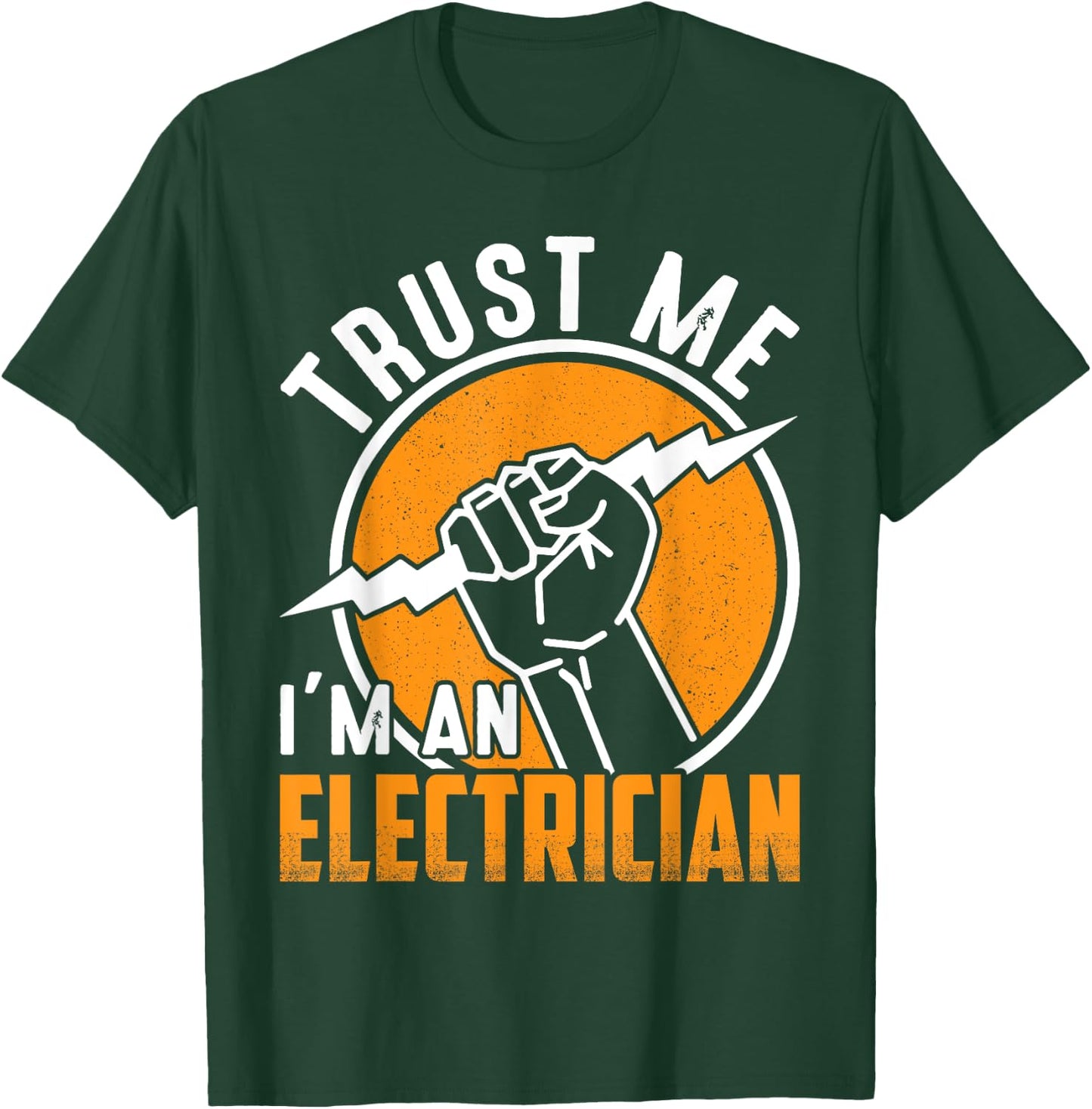 Trust Me I´m An Electrician T-Shirt - T-Shirt | Forest