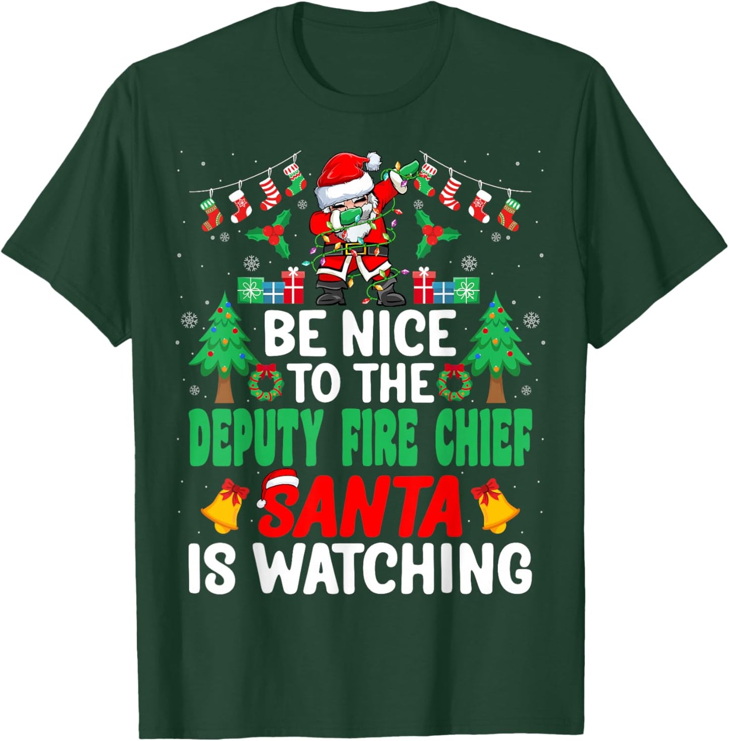 Be Nice to the Deputy Fire Chief Santa - Christmas T-Shirt - T-Shirt | Forest