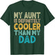 My Aunt Is Definitely Cooler Than My Dad Auntie Niece Nephew T-Shirt - T-Shirt | Forest