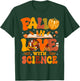 Fall In Love With Science Autum Thanksgiving Teacher T-Shirt - T-Shirt | Forest