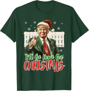 I'll Be Home For Christmas Xmas Trump Pajamas Holiday Santa T-Shirt - T-Shirt | Forest