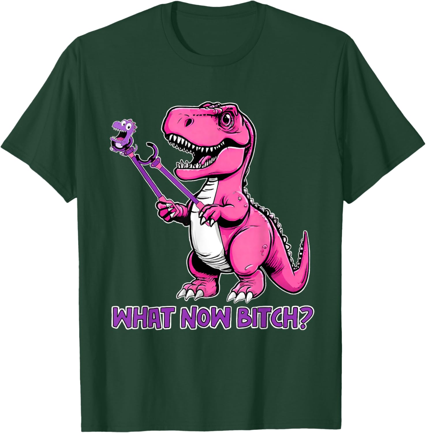 T-Rex Dinosaur What Now Bi.tch Funny Tyrannosaurus Rex T T-Shirt - T-Shirt | Forest