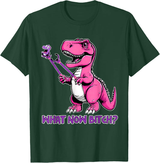 T-Rex Dinosaur What Now Bi.tch Funny Tyrannosaurus Rex T T-Shirt - T-Shirt | Forest