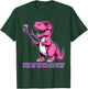T-Rex Dinosaur What Now Bi.tch Funny Tyrannosaurus Rex T T-Shirt - T-Shirt | Forest