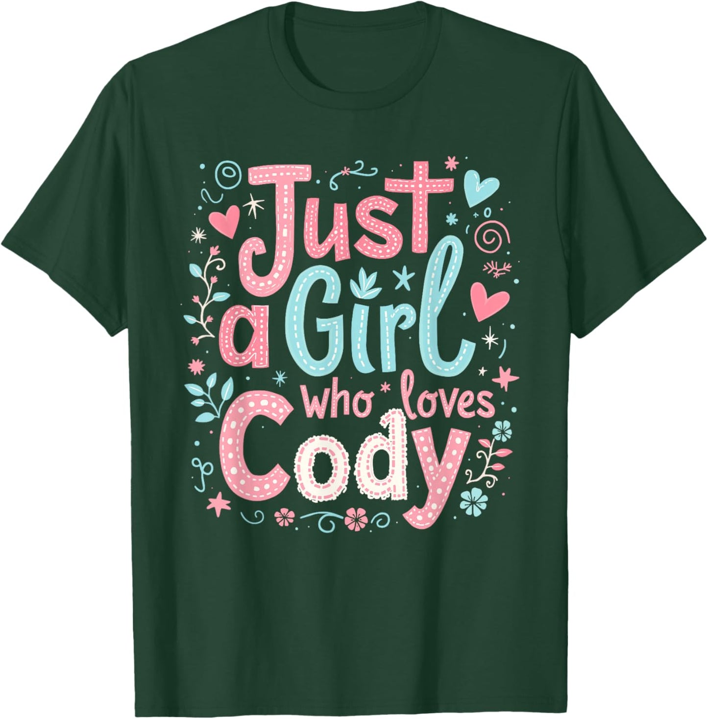 Just A Girl who loves CODY Cute CODY T-Shirt - T-Shirt | Forest