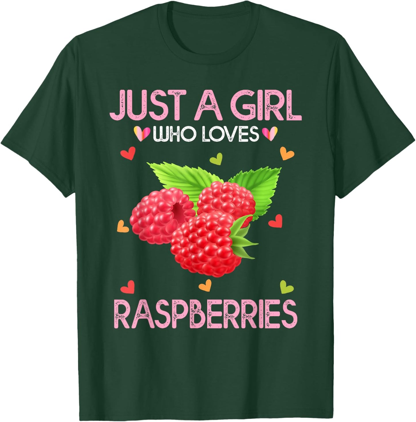 Raspberry Fruit Lover Just A Girl Who Loves Raspberries T-Shirt - T-Shirt | Forest