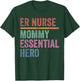 ER Nurse Mommy Essential Hero Vintage T-Shirt - T-Shirt | Forest