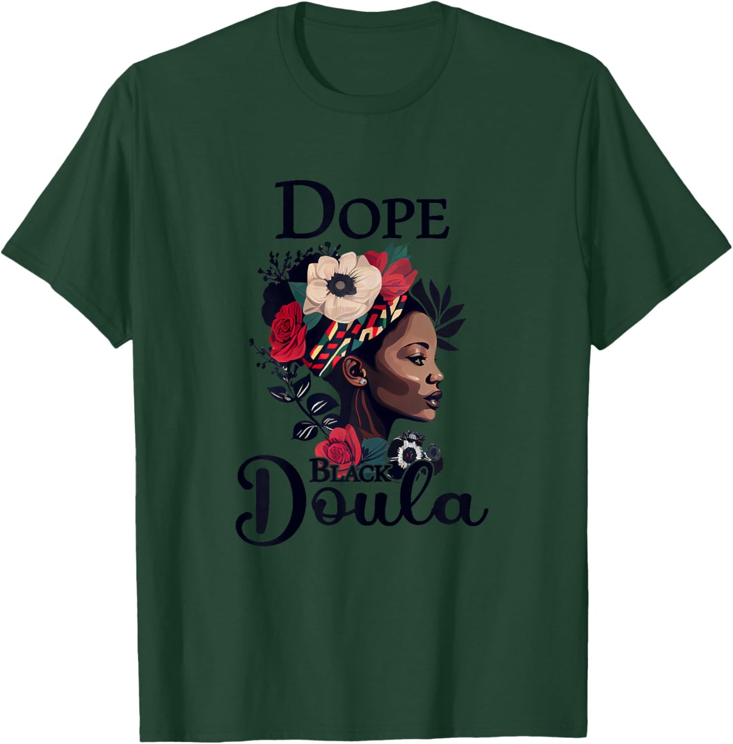 Dope Black Doula T-Shirt - T-Shirt | Forest