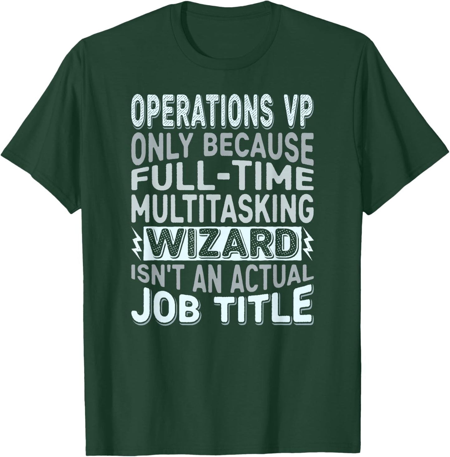 Wizard Job Title Quote - Funny Operations VP T-Shirt - T-Shirt | Forest