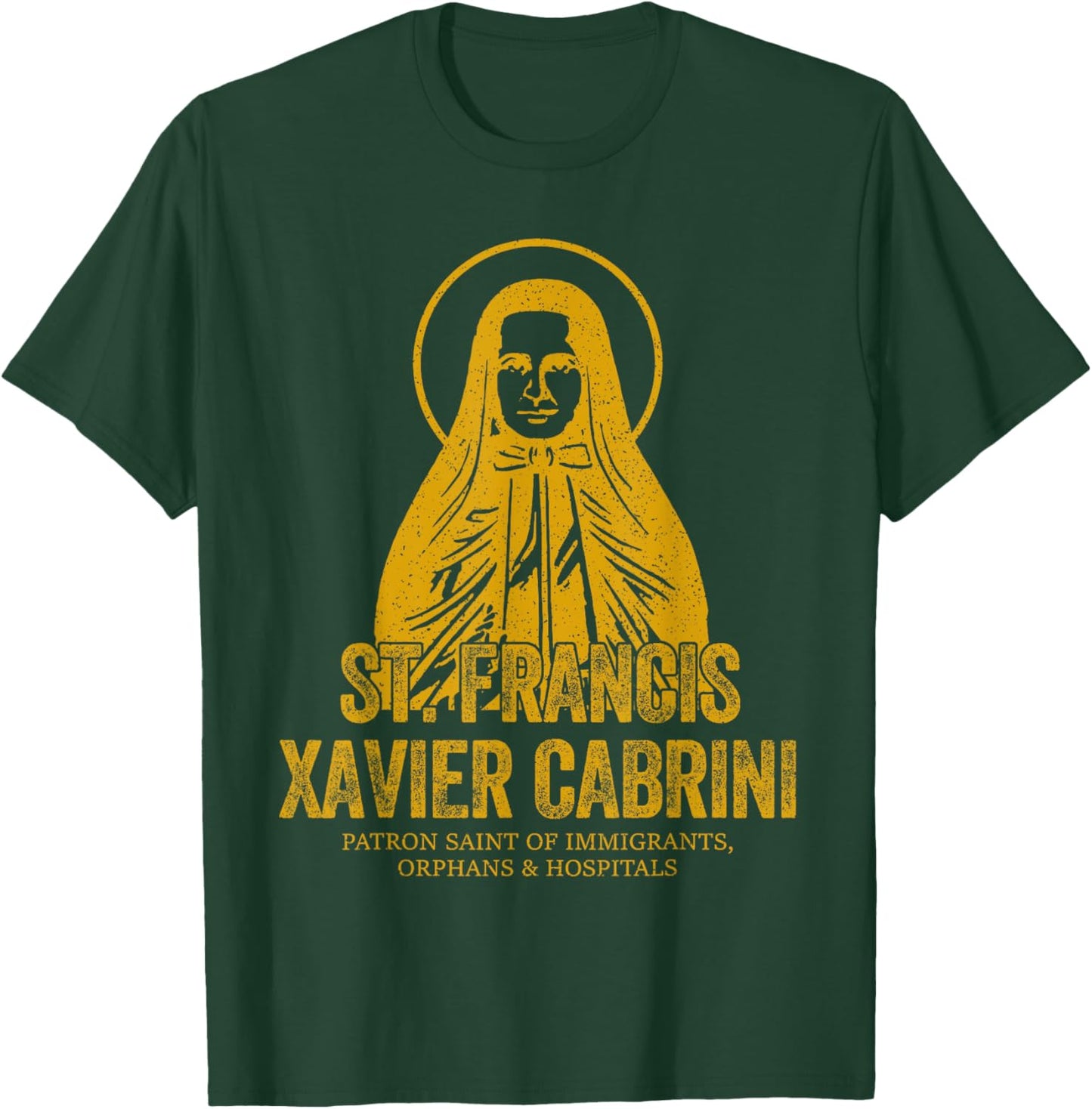 Catholicism Gold St. Francis Xavier Cabrini Christian Saint T-Shirt - T-Shirt | Forest
