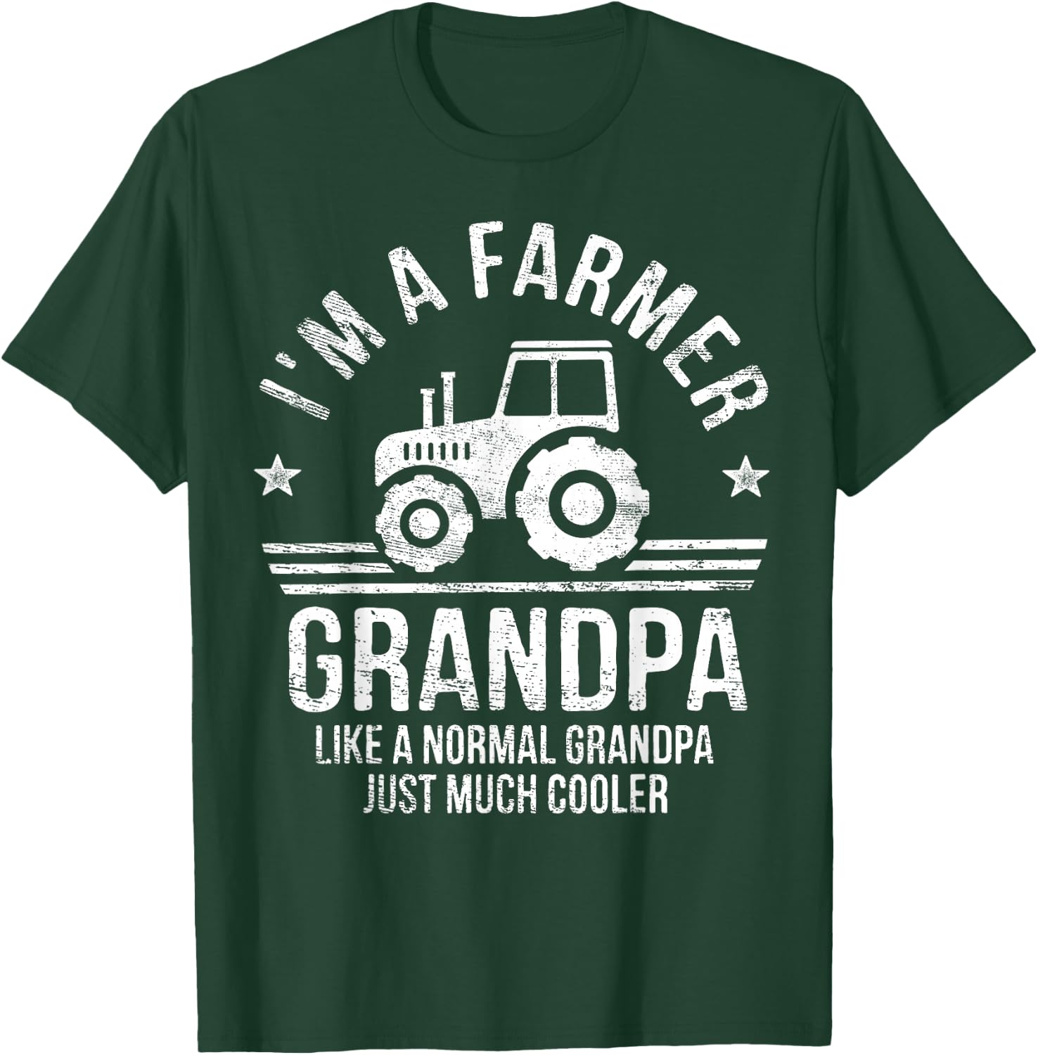 I'm A Farmer Grandpa Rancher Gifts Tractor Farm Farming T-Shirt - T-Shirt | Forest
