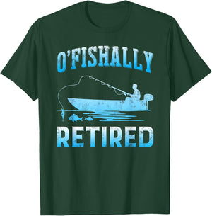Funny O'fishally Retired Gift Retired Fishing T-Shirt - T-Shirt | Forest