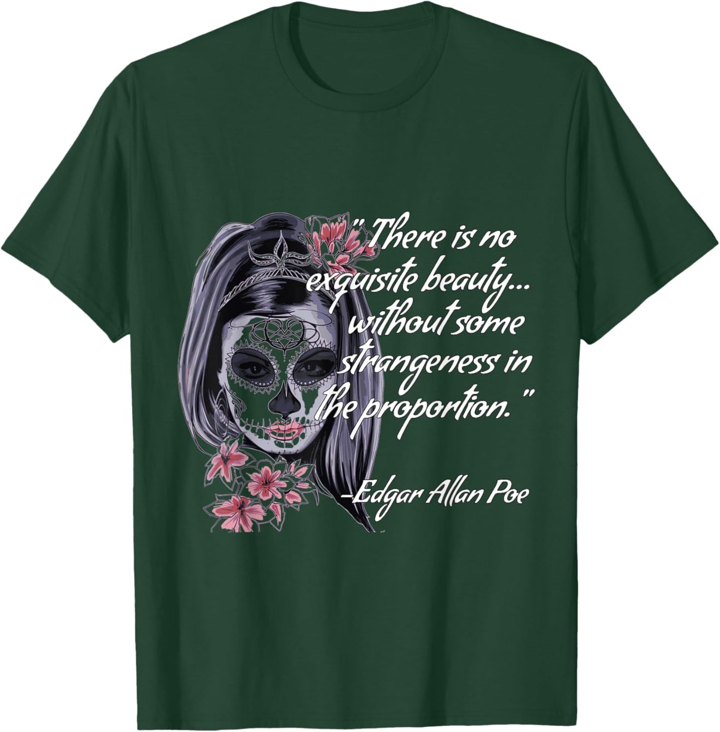 There is no exquisite beauty without some strangeness T-Shirt - T-Shirt | Forest