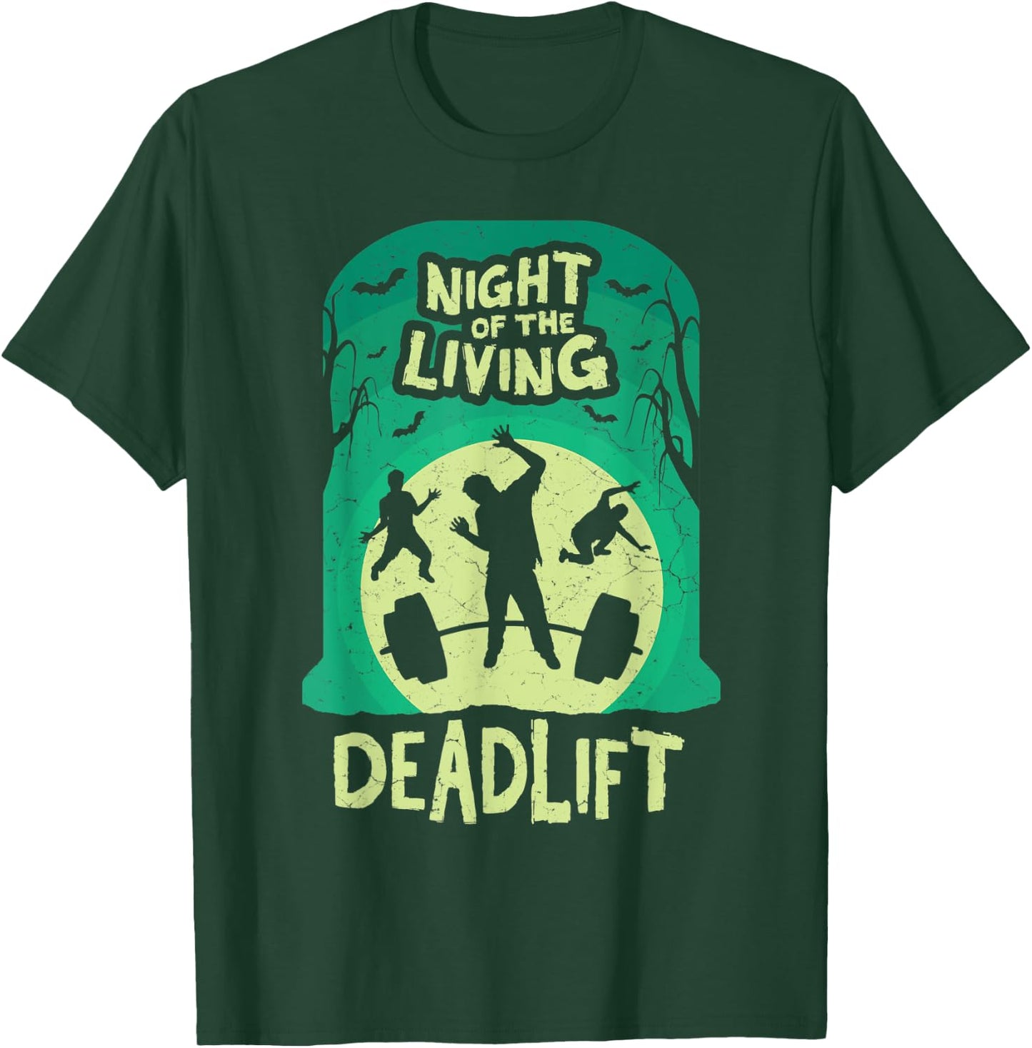 Night of the Living Deadlift Funny Weightlifting & Fitness T-Shirt - T-Shirt | Forest