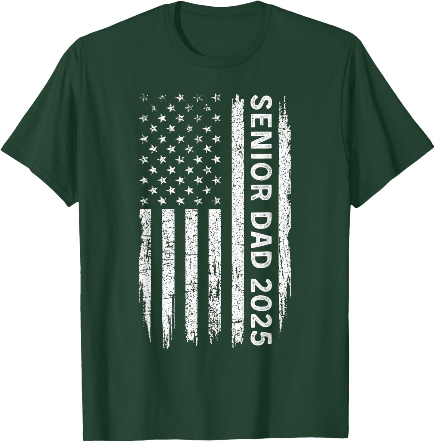 Senior 2025 Dad US Flag Class Of 2025 Proud Dad Of Senior T-Shirt - T-Shirt | Forest