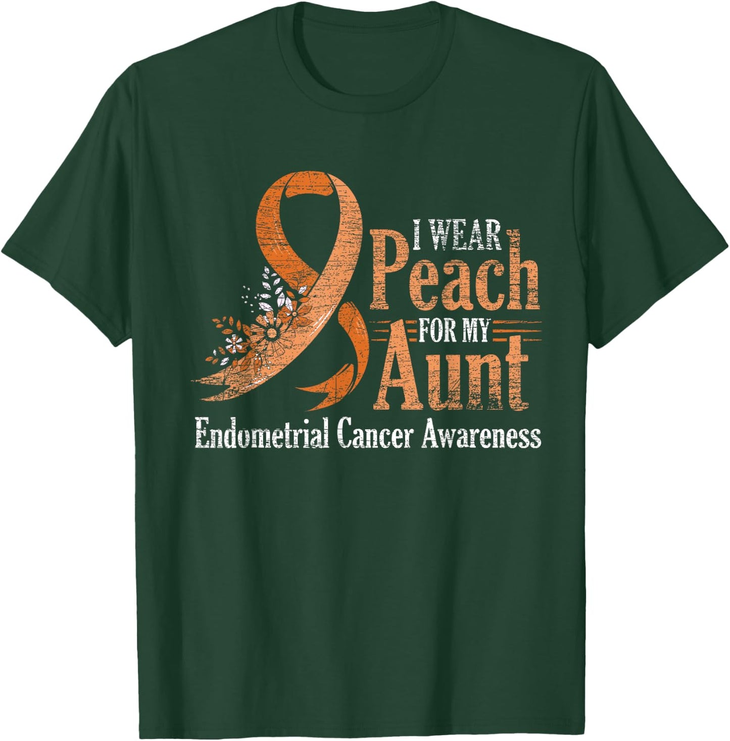 I Wear Peach For My Aunt Ribbon Endometrial Cancer Awareness T-Shirt - T-Shirt | Forest