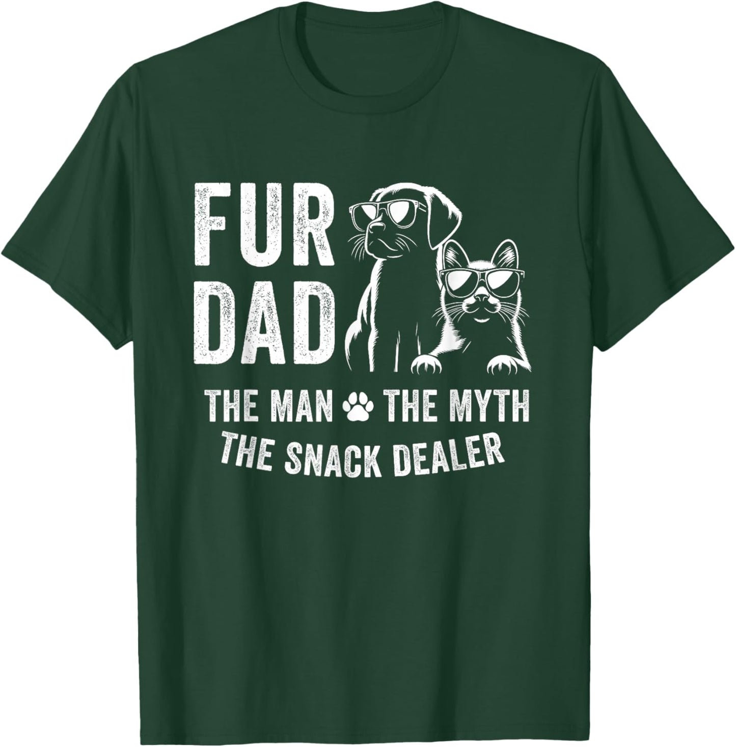 Fur Dad Man Myth Snack Dealer Fathers Day Cat and Dog Dad T-Shirt - T-Shirt | Forest
