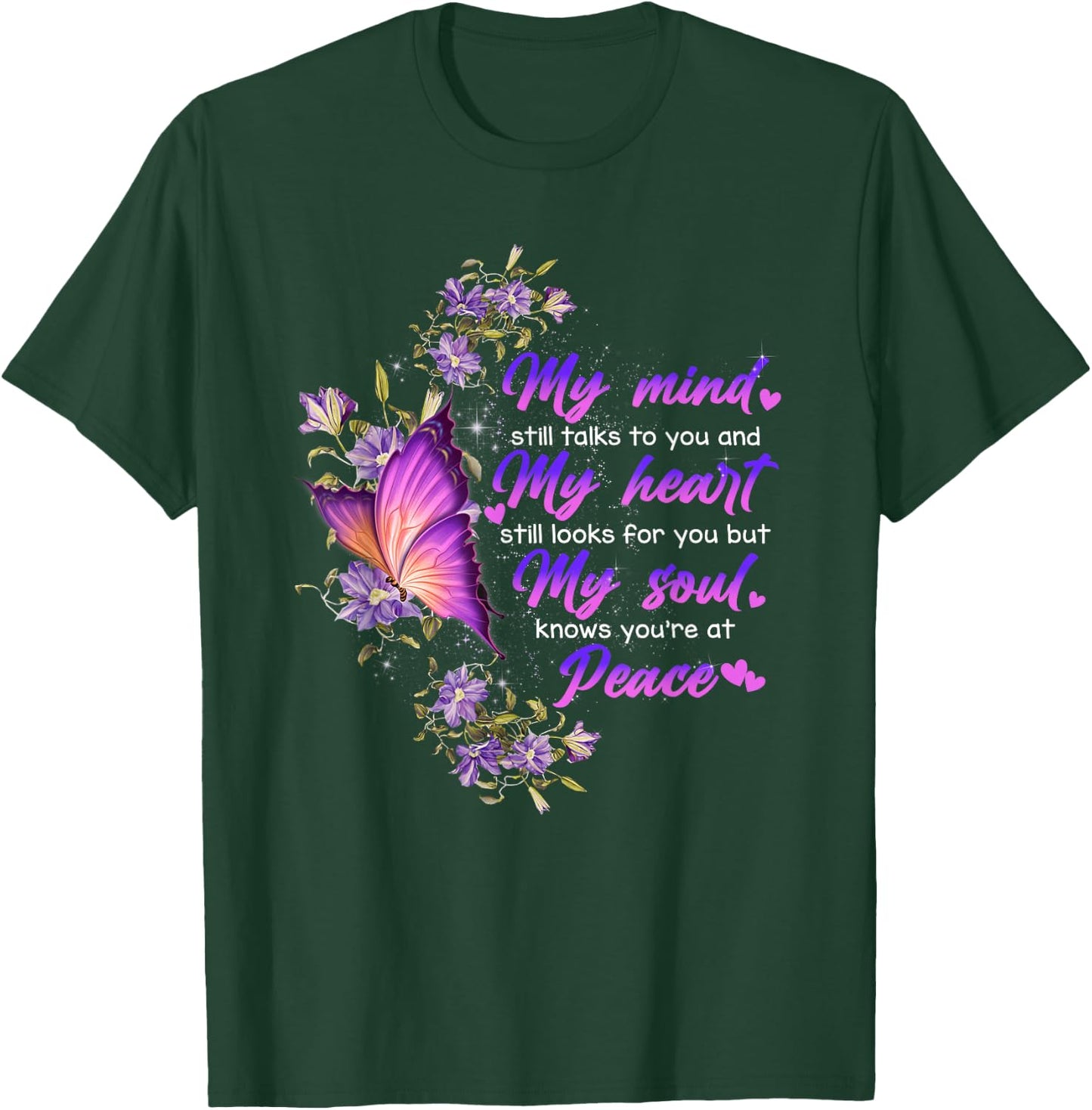 My Mind Still Talk To You My Soul Knows You Are At Peace T-Shirt - T-Shirt | Forest