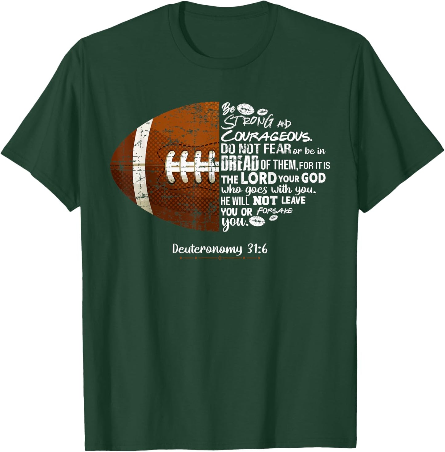 Christian Football Deuteronomy 31:6 Bible Football Christian T-Shirt - T-Shirt | Forest