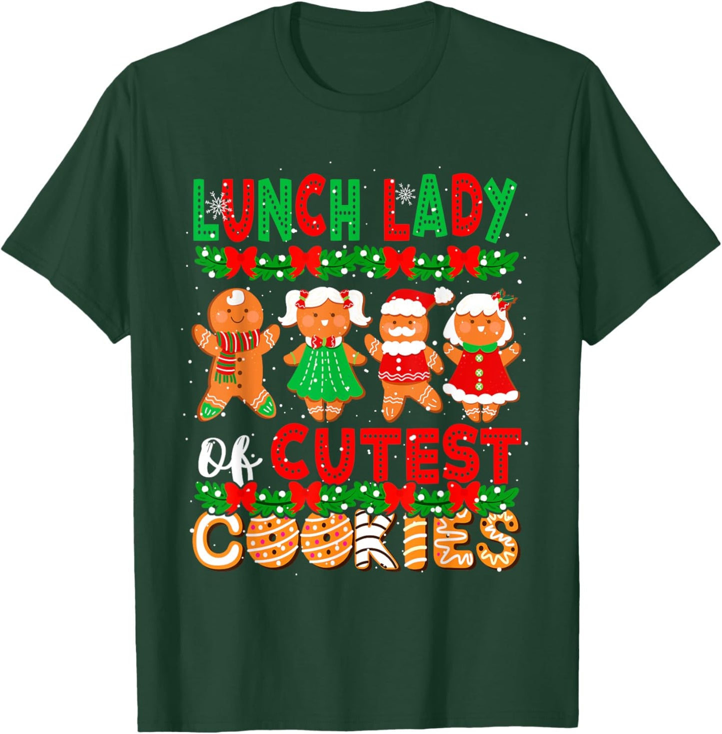 Lunch Lady Of Cutest Cookies Christmas Gingerbreads Baker T-Shirt - T-Shirt | Forest