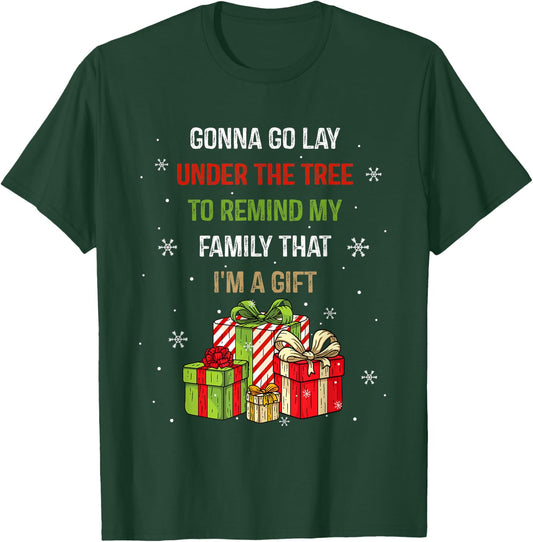 Gonna Go Lay Under The Tree To Remind My Family I'm Gift T-Shirt - T-Shirt | Forest