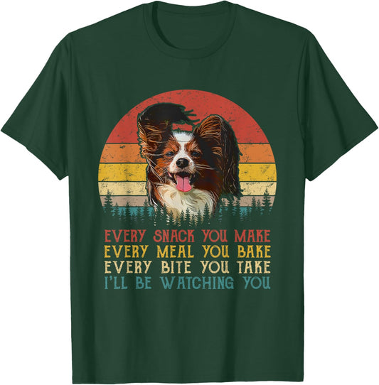 Every Snack You Make Dog Shirt Papillon Funny Animal Lover T-Shirt - T-Shirt | Forest