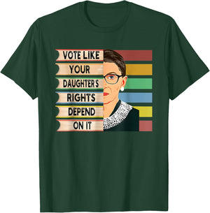 Vote Like Your Daughters Rights Depend On It Retro Feminism T-Shirt - T-Shirt | Forest