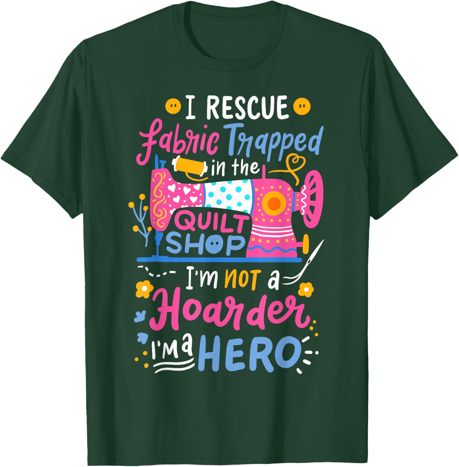Quilting Sewing Quilt Shop T-Shirt - T-Shirt | Forest