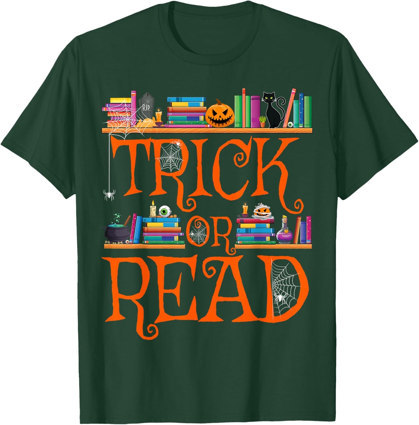 Trick or Read Funny Halloween Teacher Book Library Reading T-Shirt - T-Shirt | Forest