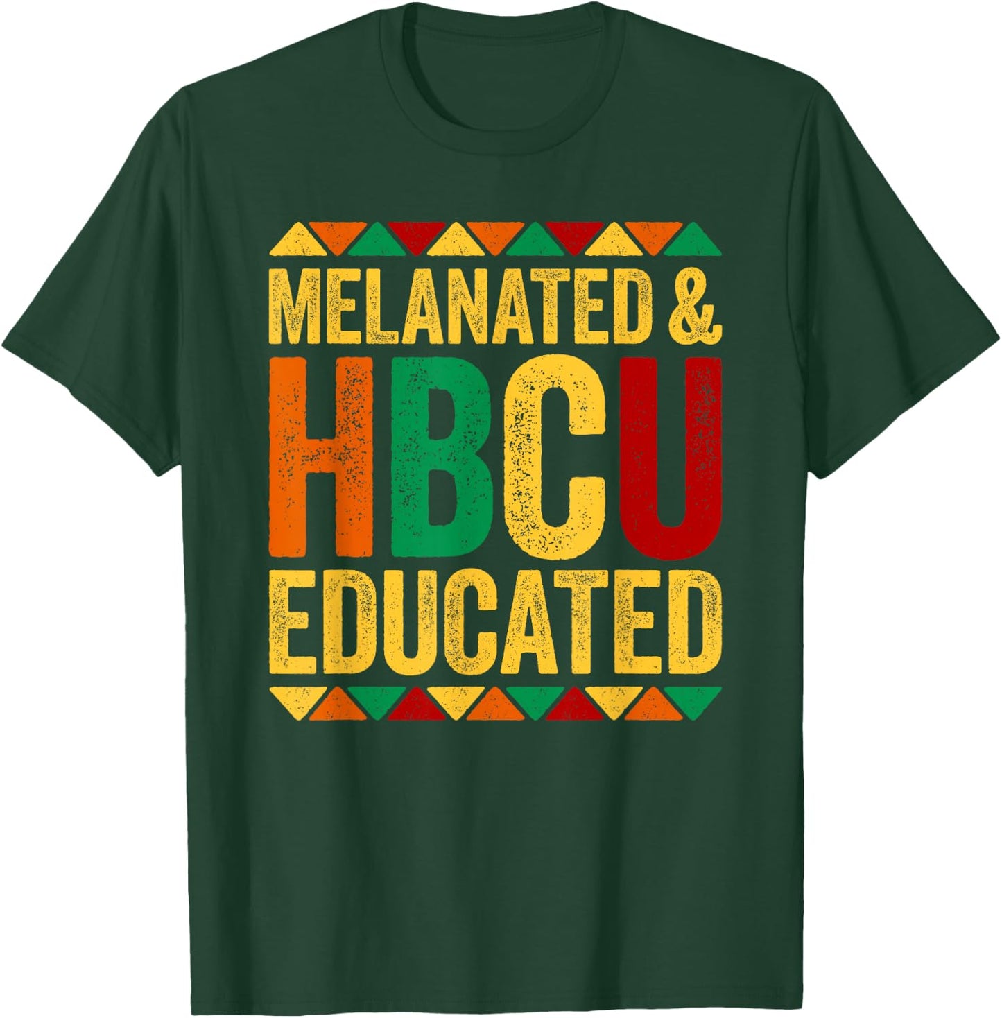 Melanated And HBCU Educated Shirt Historical Black History T-Shirt - T-Shirt | Forest