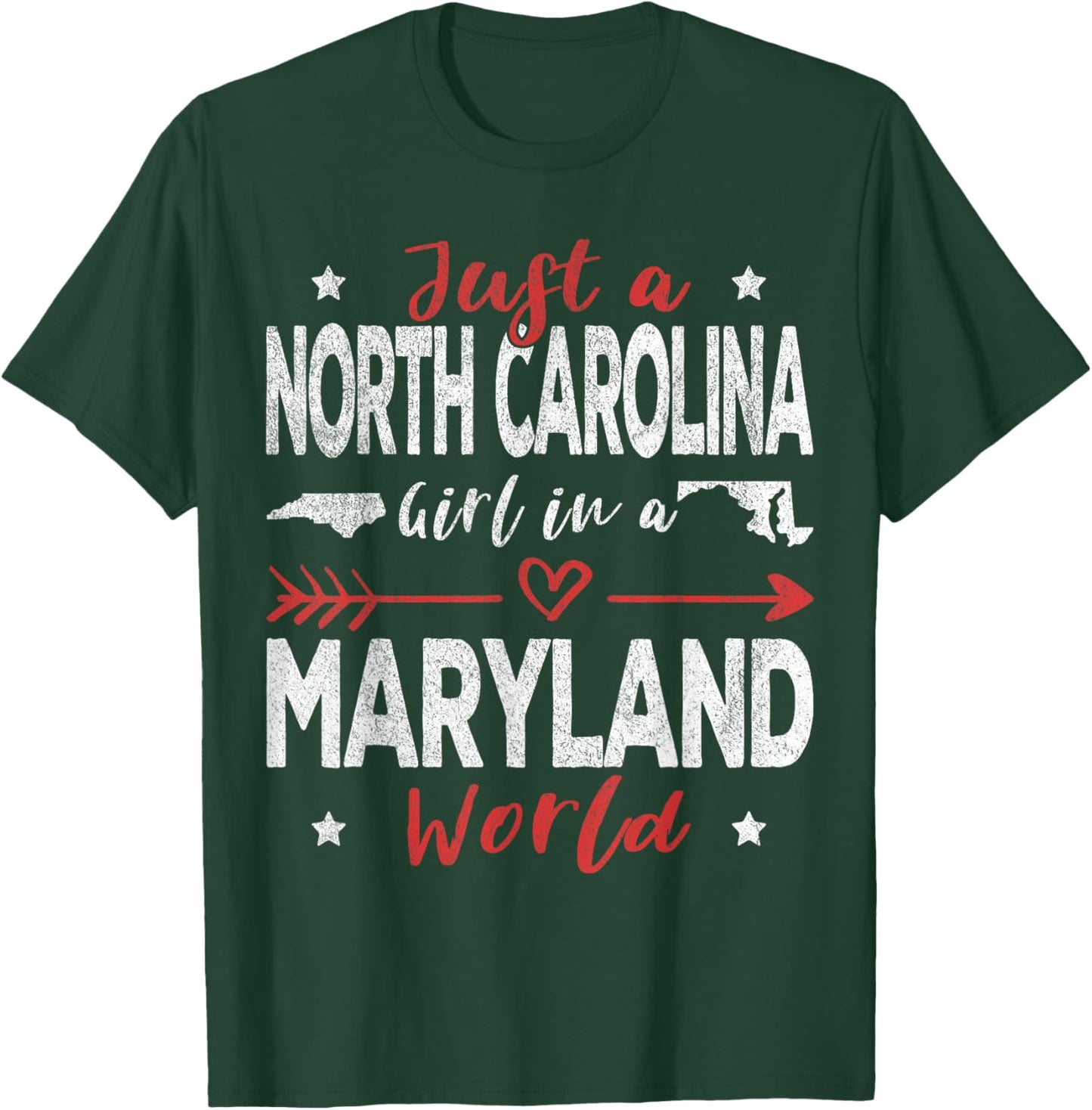 Just A North Carolina Girl In A Maryland World T-Shirt - T-Shirt | Forest