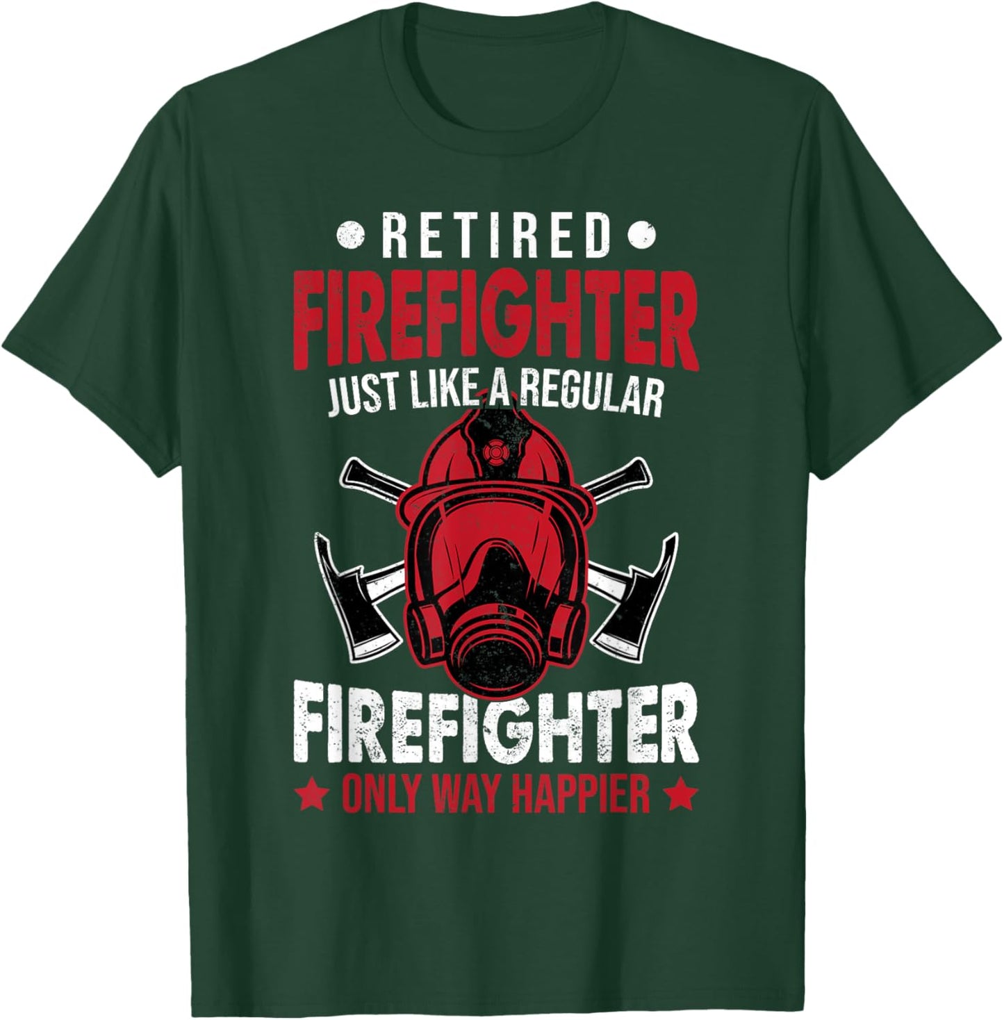 Retired Firefighter Firefighters Fireman Dad T-Shirt - T-Shirt | Forest