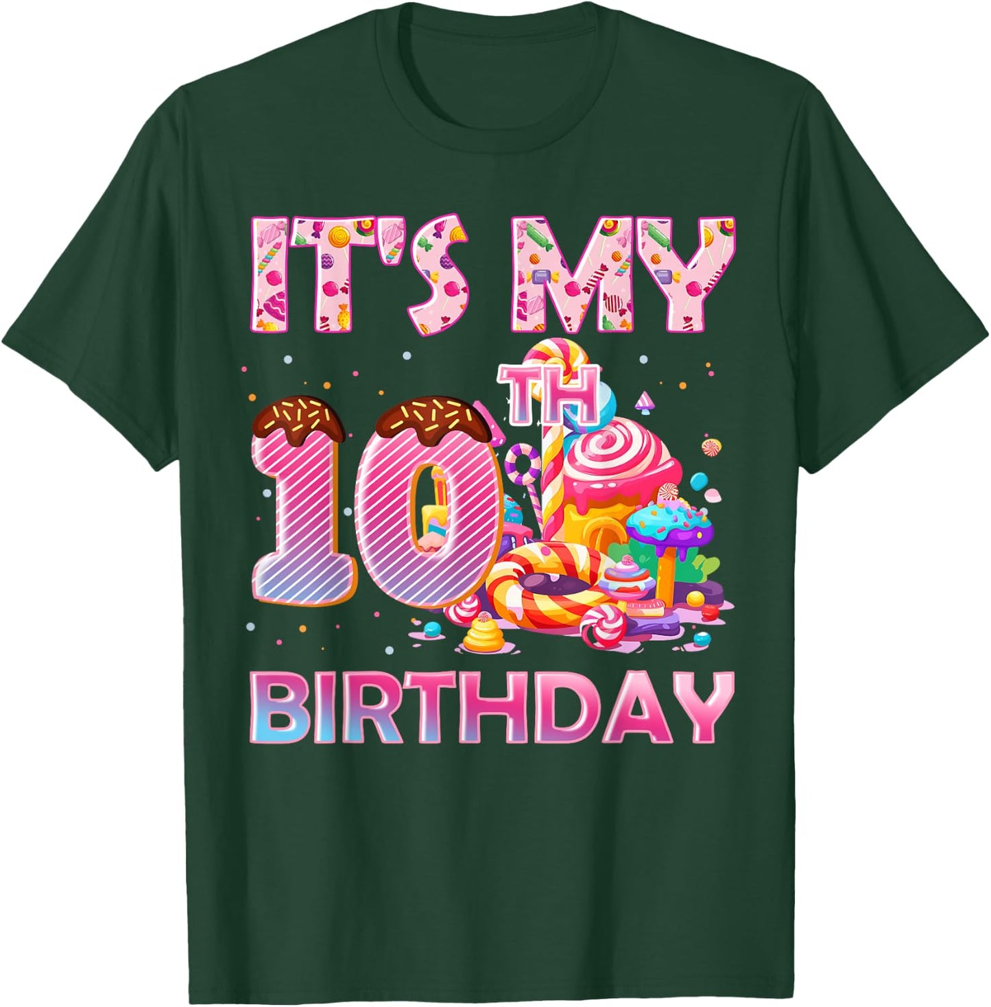 It’s My 10th Birthday Sweet Candy 10 Years Old T-Shirt - T-Shirt | Forest