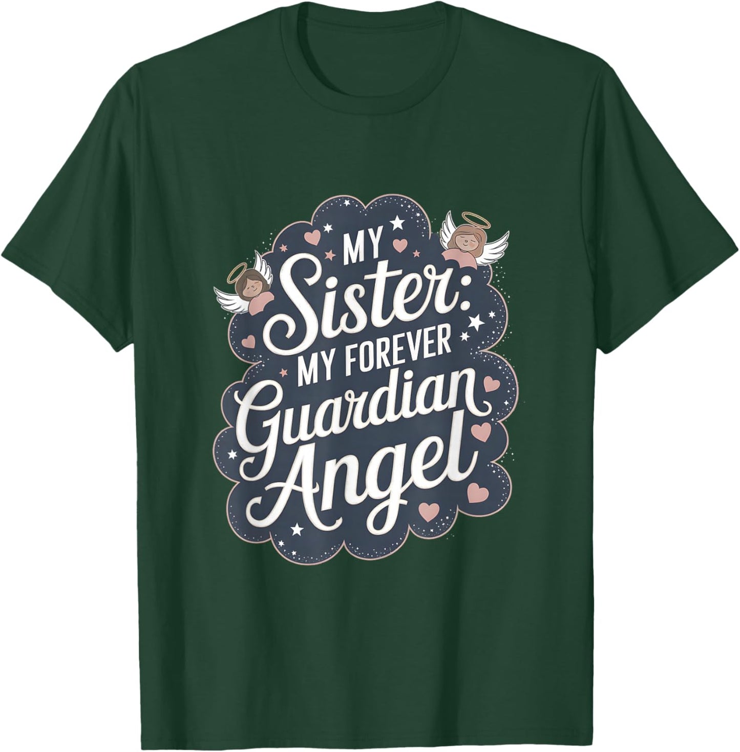 Sister My Forever Guardian Angel Memorial Remembrance T-Shirt - T-Shirt | Forest