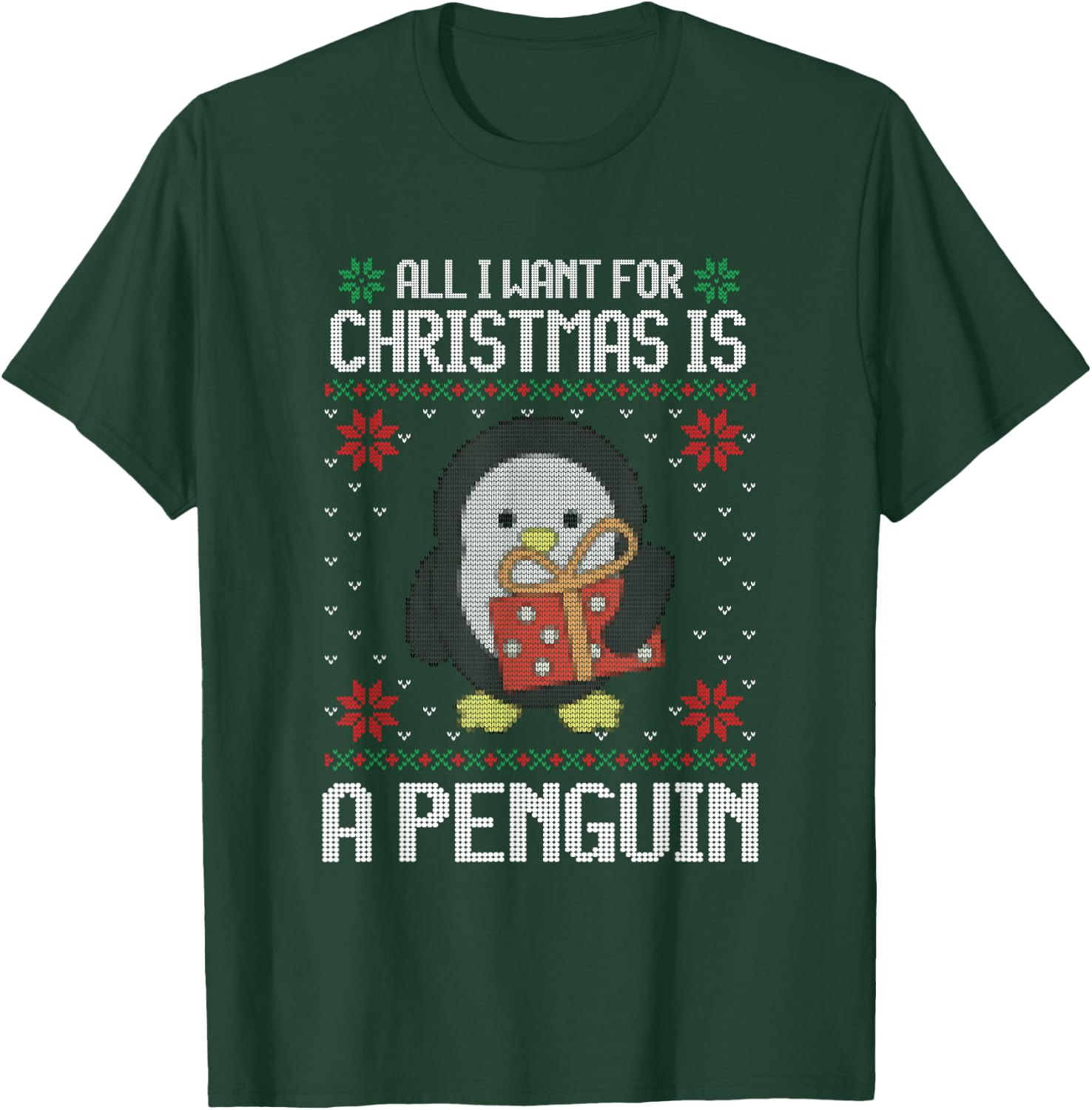 Ugly Xmas All I Want for Christmas Is A Penguin Funny Animal T-Shirt - T-Shirt | Forest