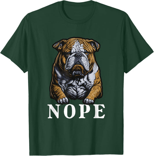 Nope English Bulldog Dog Lover Funny English Bulldog Men Women Girls Kids T-Shirt - T-Shirt | Forest