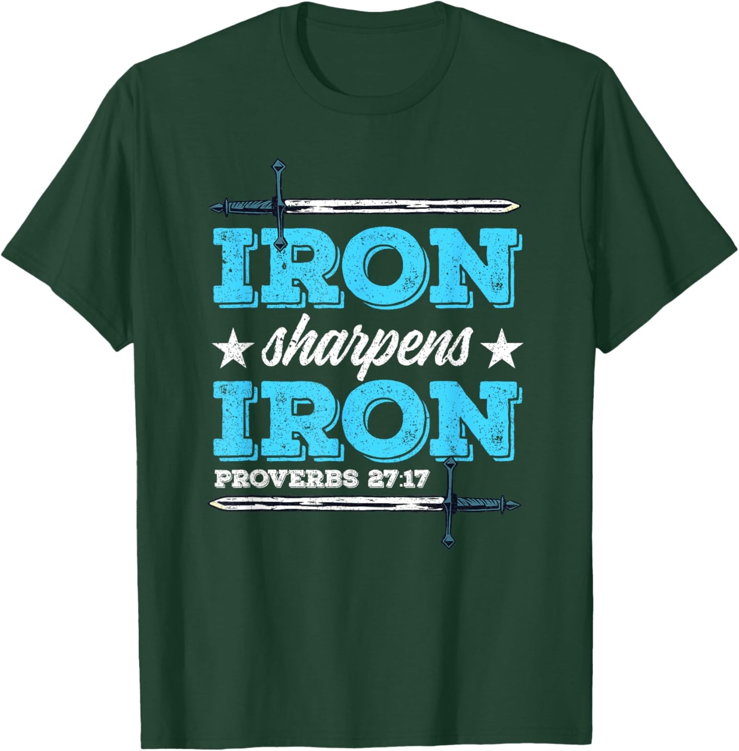Iron Sharpens Iron Christian Religion Bible Verse T-Shirt - T-Shirt | Forest