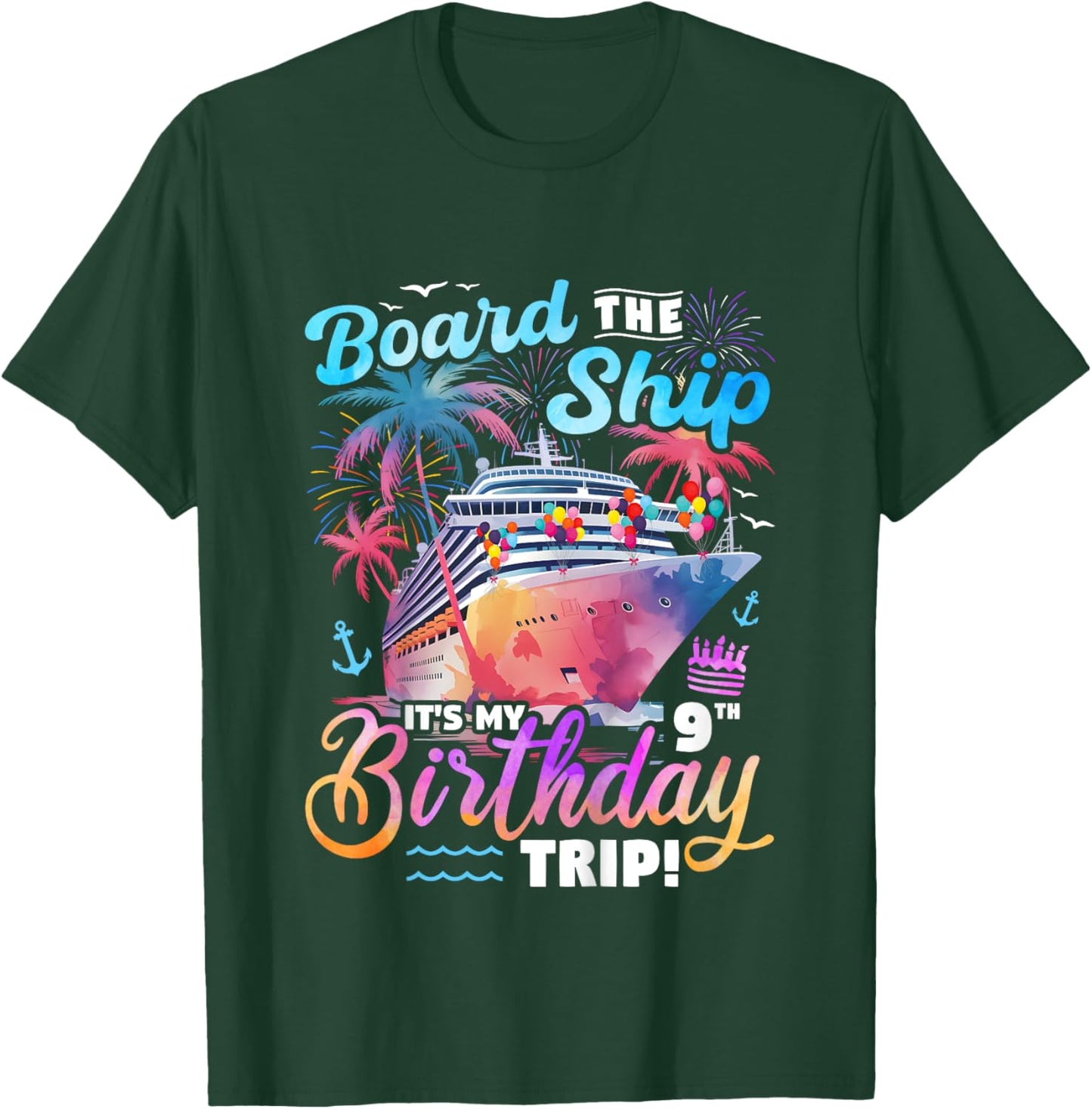Kids Board The Ship It's My 9th Birthday Trip Cruise Birthday T-Shirt - T-Shirt | Forest