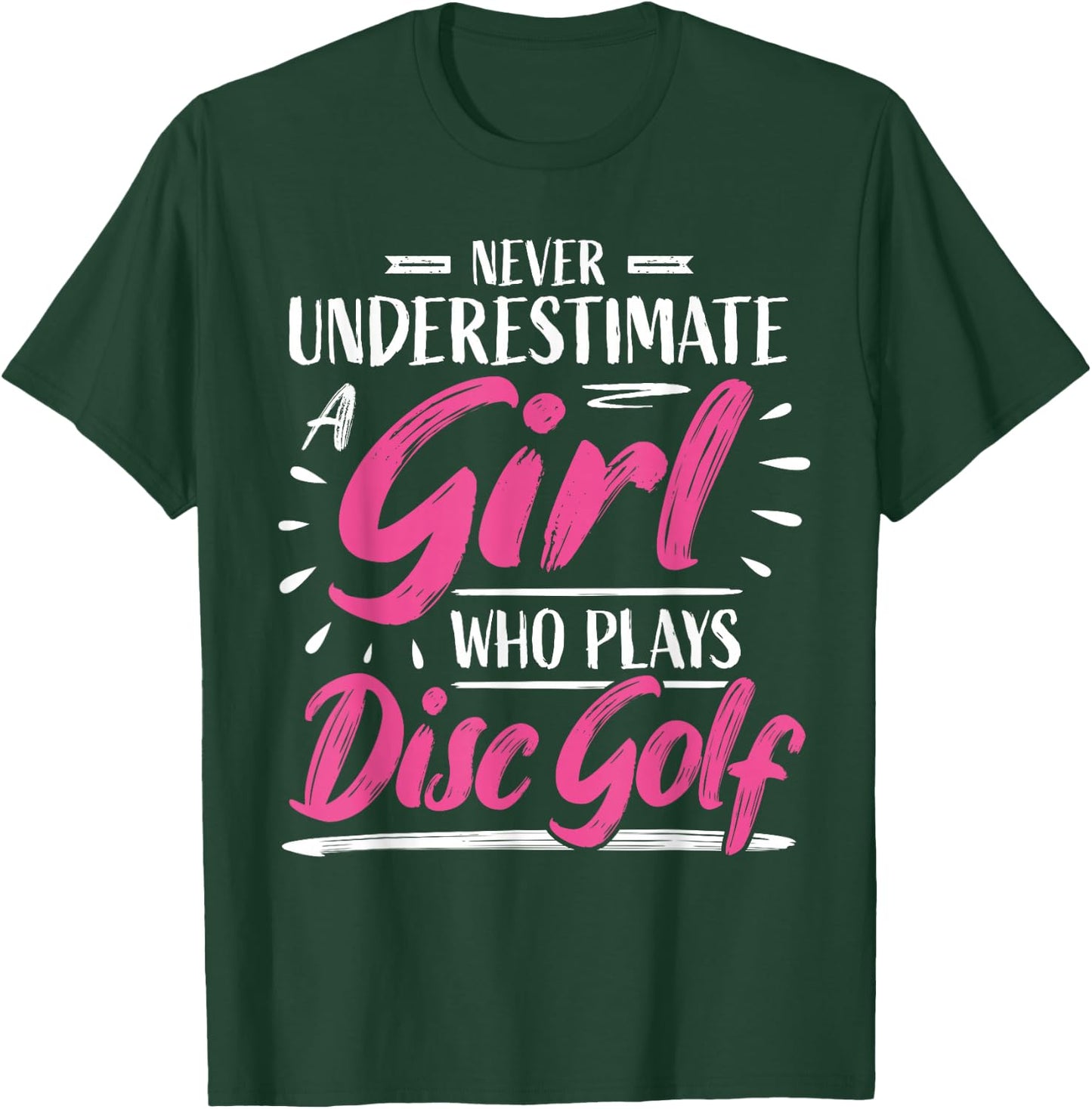 Girls Disc Golf Player Woman I Underestimate T-Shirt - T-Shirt | Forest