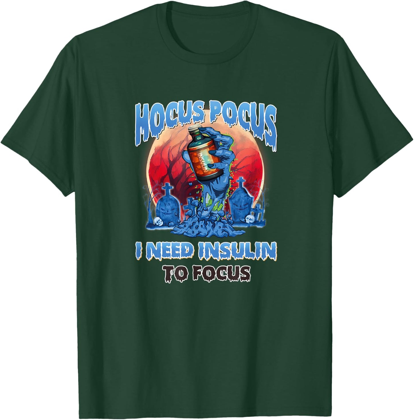 Hocus Pocus I Need Insulin to Focus Halloween Diabetes T-Shirt - T-Shirt | Forest