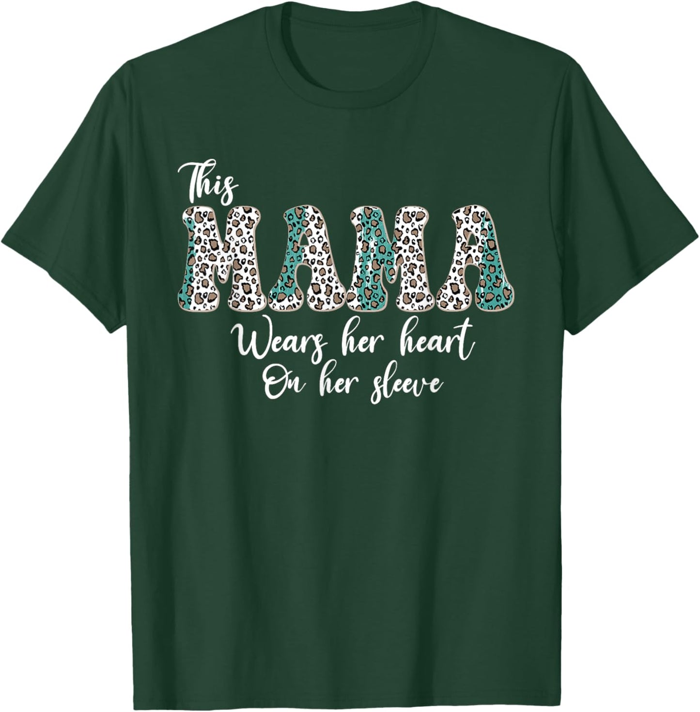 This Mama Wears Her Heart On Her Sleeve Funny Mother's Day T-Shirt - T-Shirt | Forest
